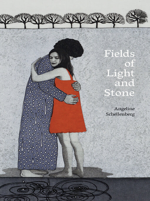 Title details for Fields of Light and Stone by Angeline Schellenberg - Available